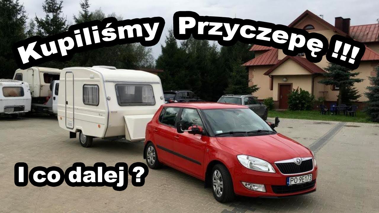 #2 Kupiliśmy Przyczepę !!! I co dalej ?