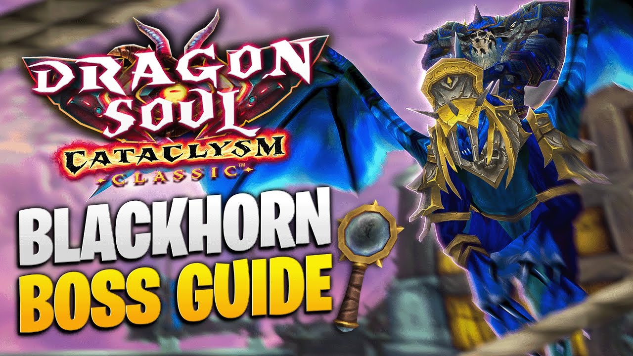 WARMASTER BLACKHORN BOSS GUIDE - CATACLYSM CLASSIC