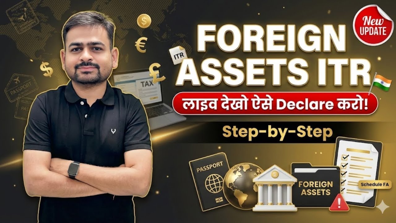 How to Declare Foreign Assets in ITR | Schedule FA in ITR 2 & ITR 3 | Foreign Assets Disclosure