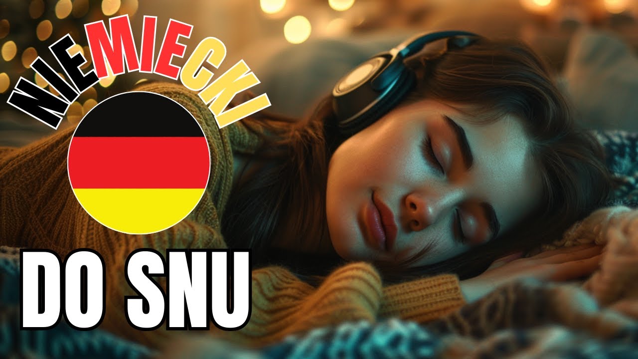 Skutecznie rozwijaj swój niemiecki podczas snu | Niemieckie zwroty do słuchania podczas snu