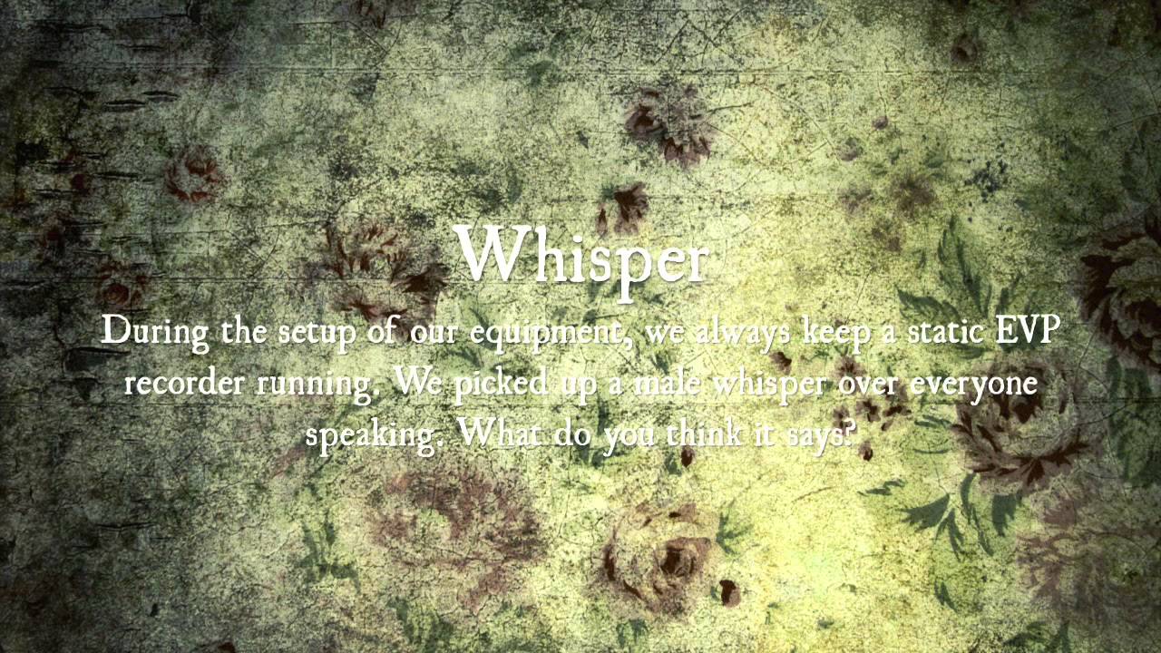 Haunted Caslte House - Disembodied Male Whisper