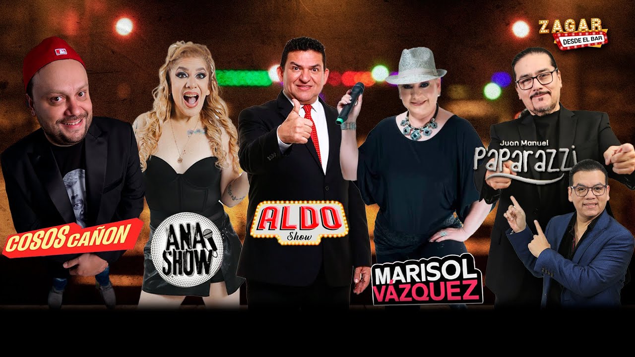 Zagar Desde El Bar con Cosos Cañón, Ana Show, Aldo Show, Marisol Vázquez, Juan Manuel 