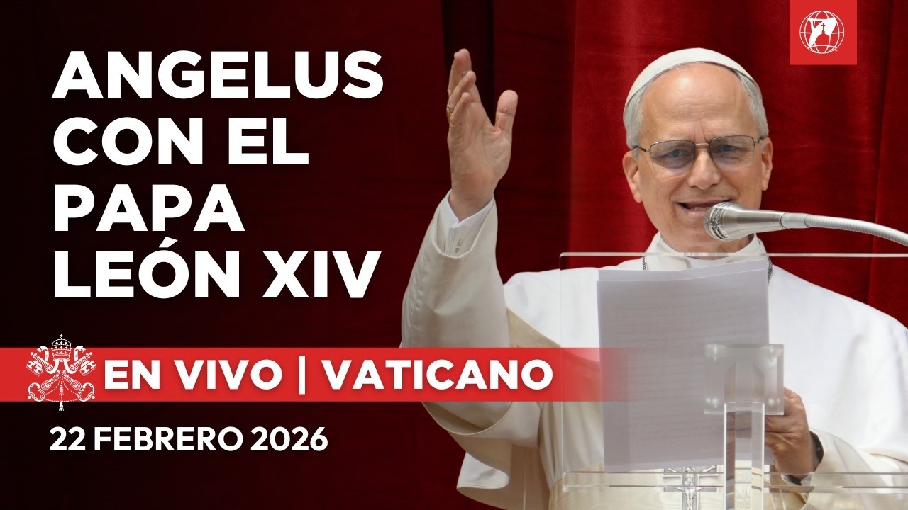 EN VIVO | Ángelus del Papa León XIV desde el Vaticano | 22 de Febrero de 2026