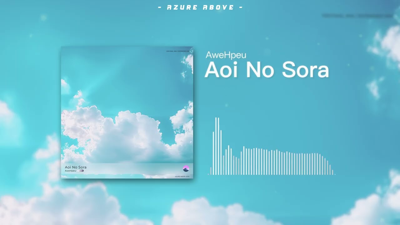 AweHpeu - Aoi No Sora [Azure Above Release]