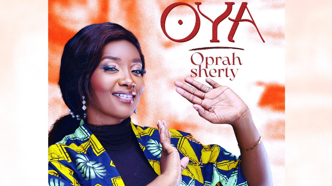 Oprah Sherty - OYA (Audio & Vidéo lyrics)