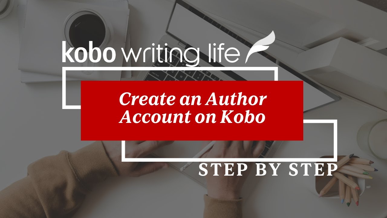 How To: Create an Author Account on Kobo