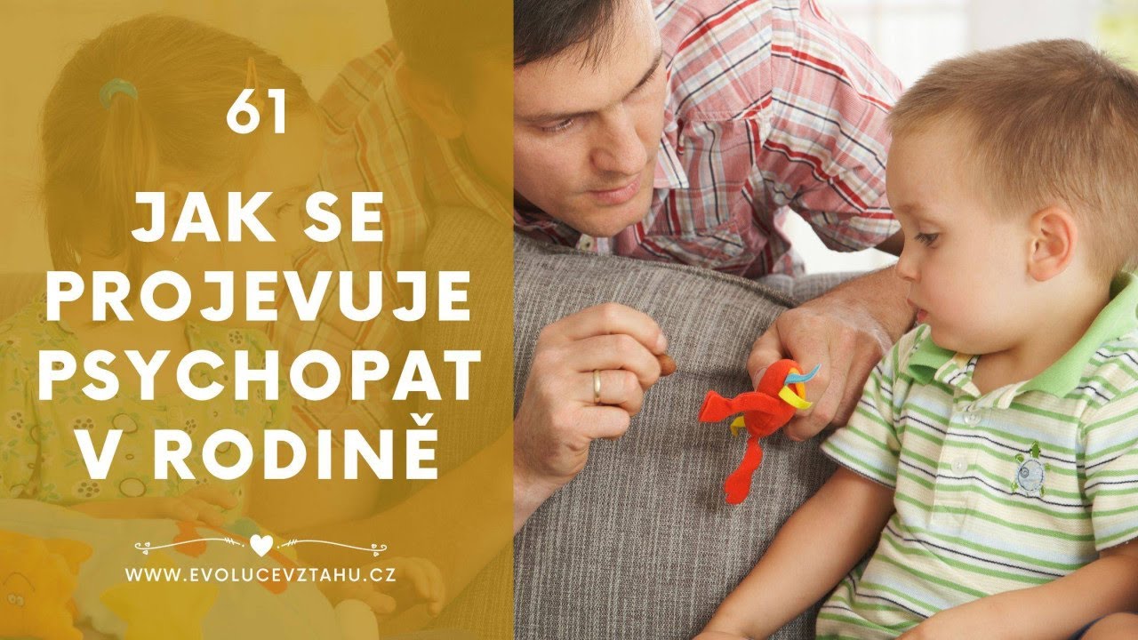 Jak se projevuje psychopat v rodině?