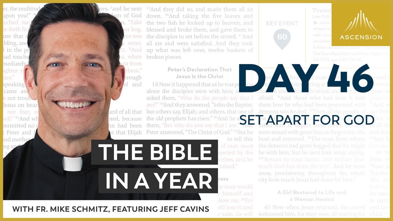 Day 46: Set Apart for God &mdash; The Bible in a Year (with Fr. Mike Schmitz)