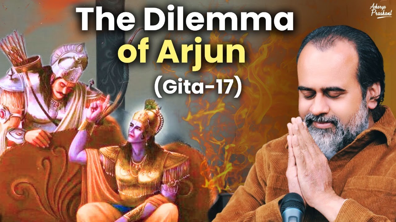 (Gita-17) What qualifies Arjun to receive the Gita? || Acharya Prashant, Bhagvad Gita (2023)