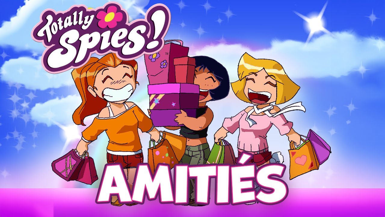 Sam, Clover et Alex's Amitiés 👯 Saison 1 à 3 🚨ÉPISODE COMPLET | Totally Spies !