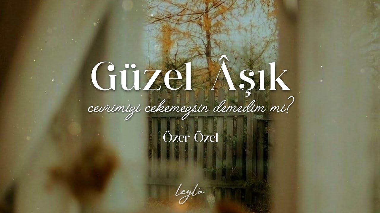 Güzel âşık cevrimizi çekemezsin demedim mi? | Özer Özel | Nihavend