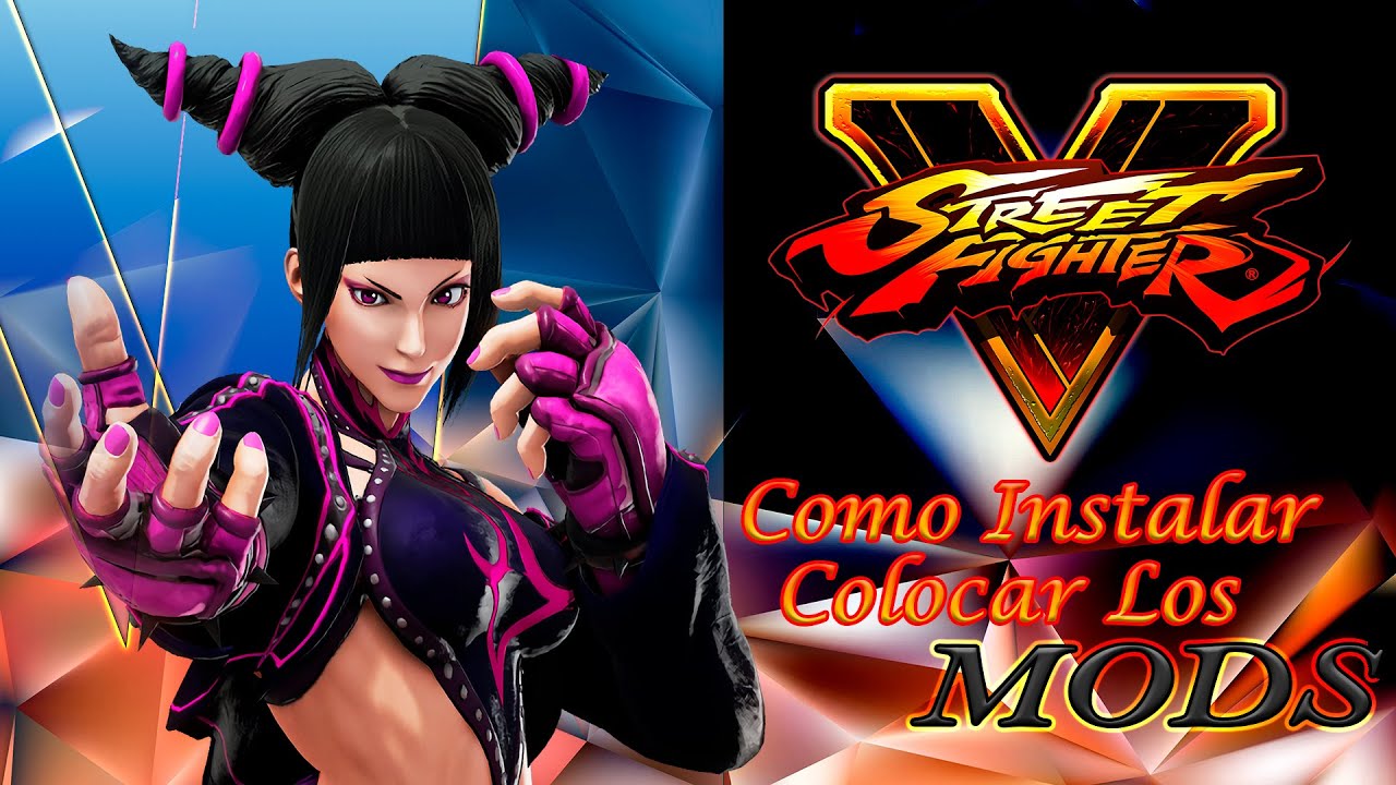 Como Instalar y Colocar Mods En El Street Fighter V [HD] Guía Tutorial SFV