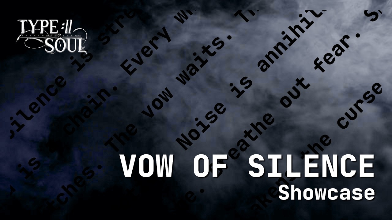 Type Soul | Vow of Silence Showcase
