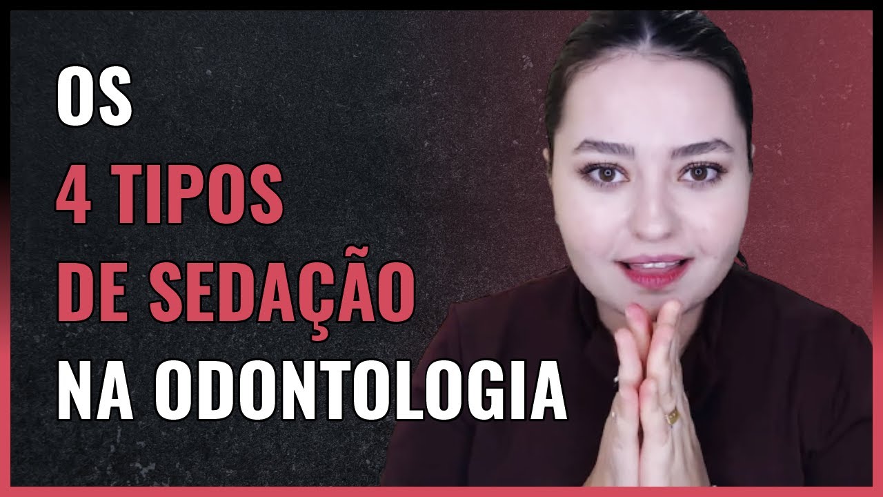 Os 4 tipos de sedação na odontologia