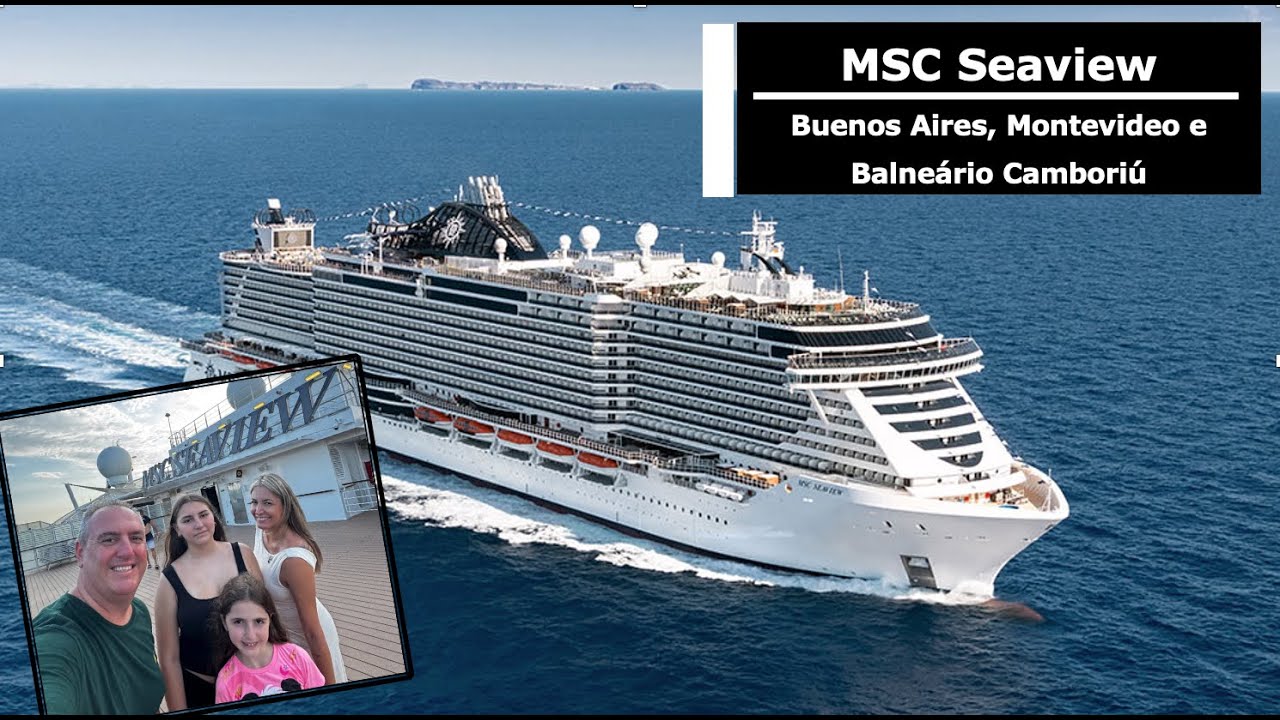 MSC Seaview - Buenos Aires, Montevideo e Balneário Camboriú