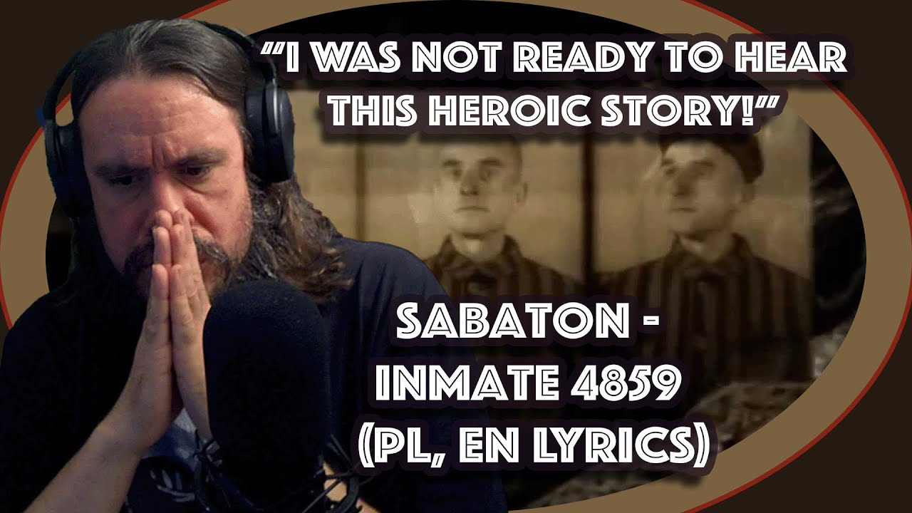 *I Was Not Ready To Hear This Heroic Story* Sabaton - Inmate 4859 (PL, EN Lyrics)