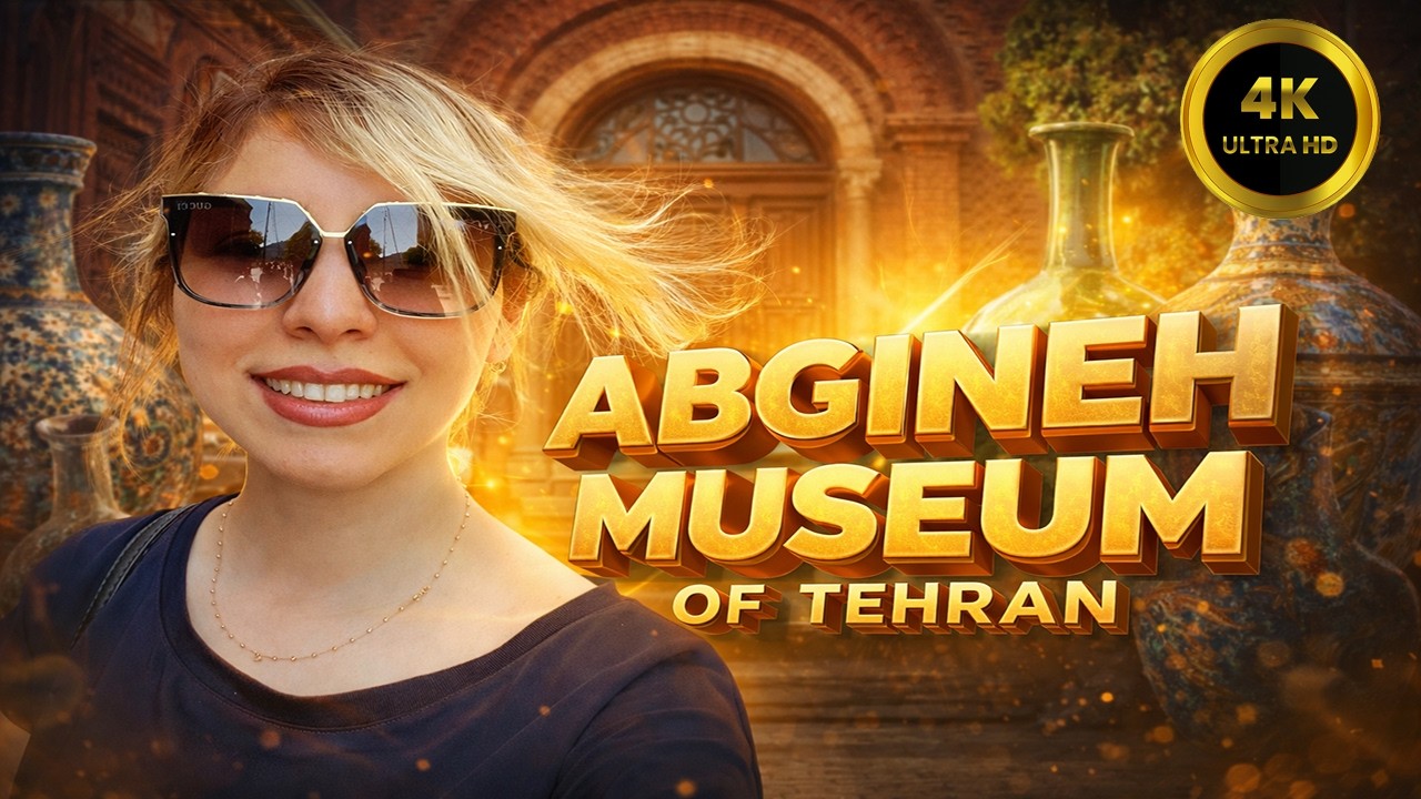 Abgineh Museum of Tehran | Timeless Glass & Pottery Treasures 4K