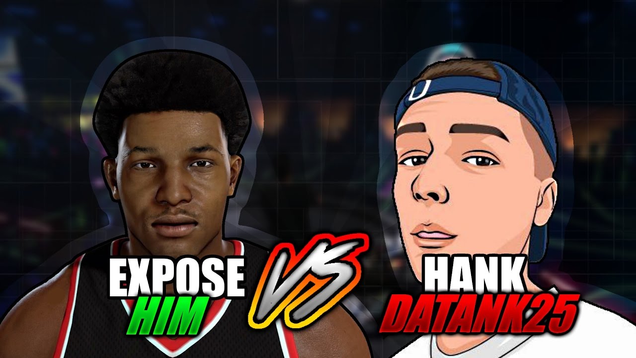 HANKDATANK25 VS EXPOSE HIM!! NBA 2K17 MYPARK!!