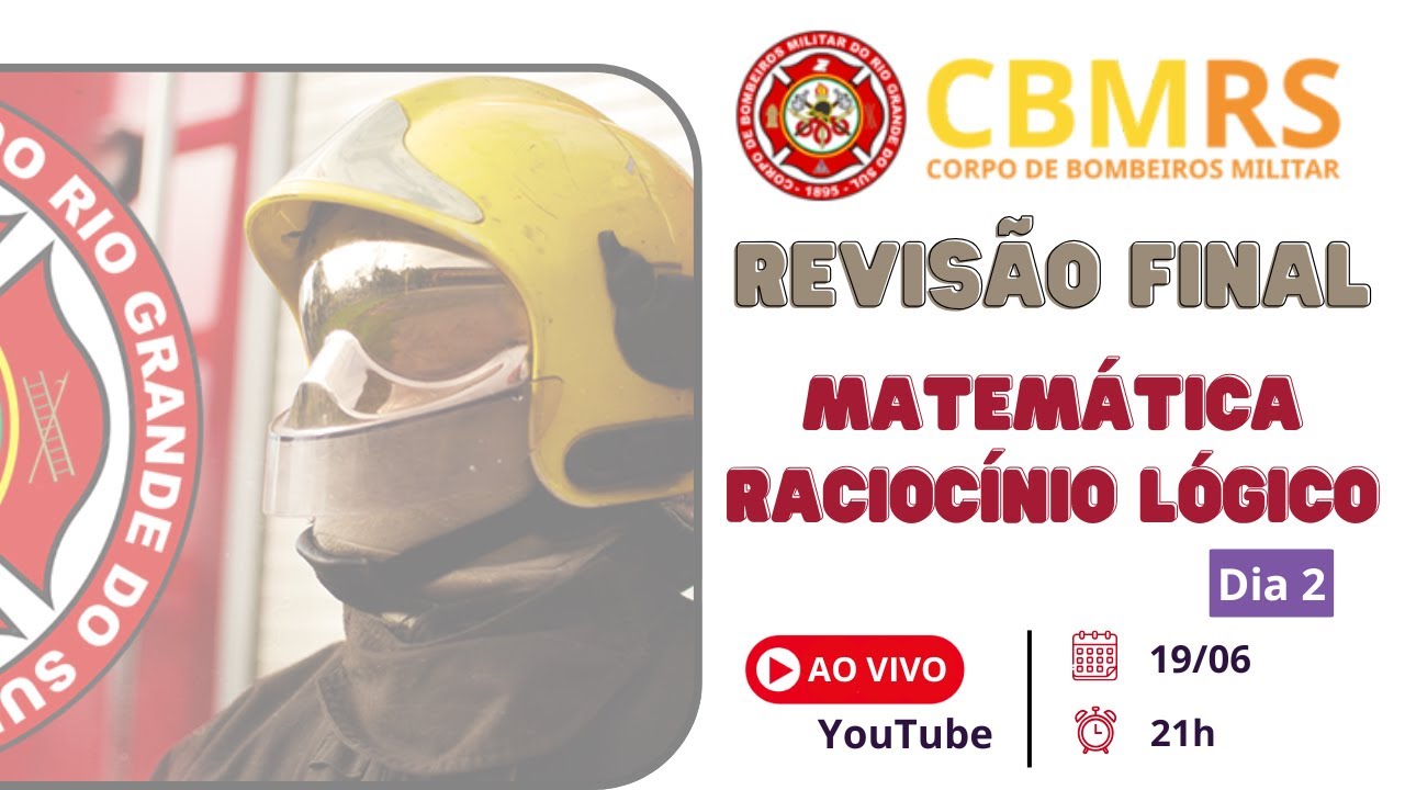 CORPO DE BOMBEIROS - RS | RACIOCÍNIO LÓGICO e MATEMÁTICA | REVISÃO FINAL - FUNDATEC - Aula 2