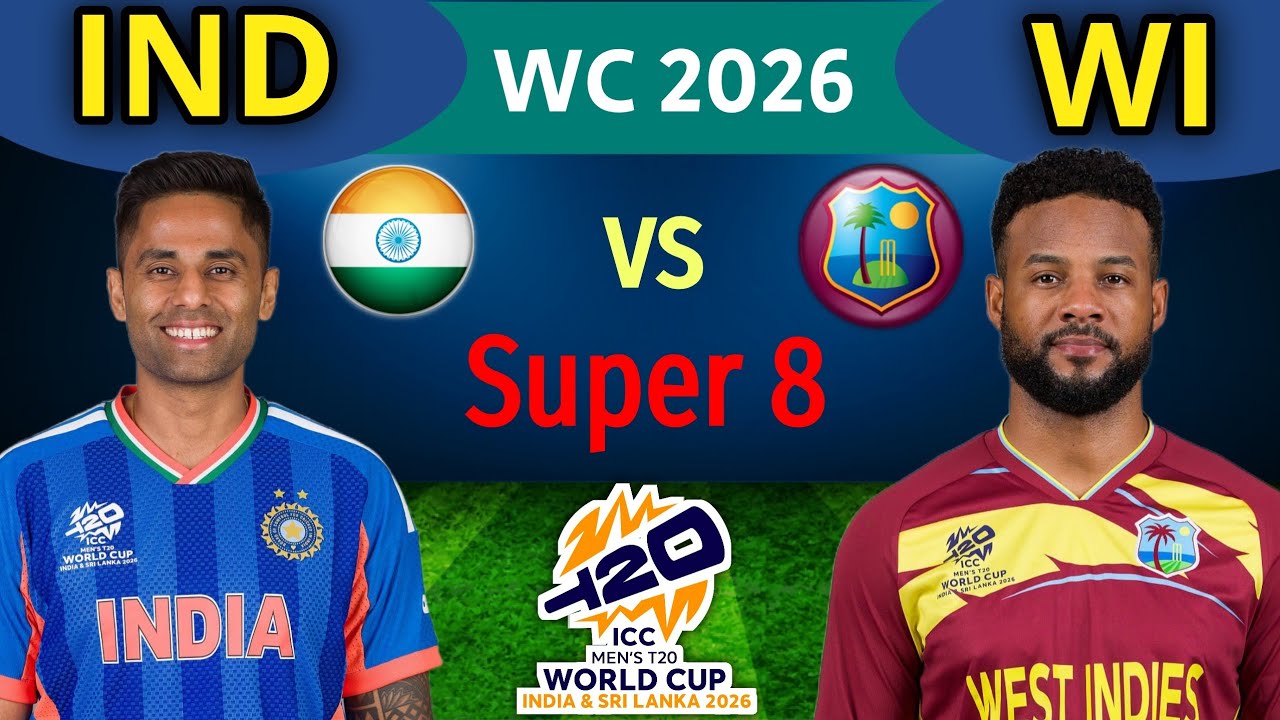 T20 World Cup 2026 | India vs West Indies Match | Today India vs West Indies Super 8 Match