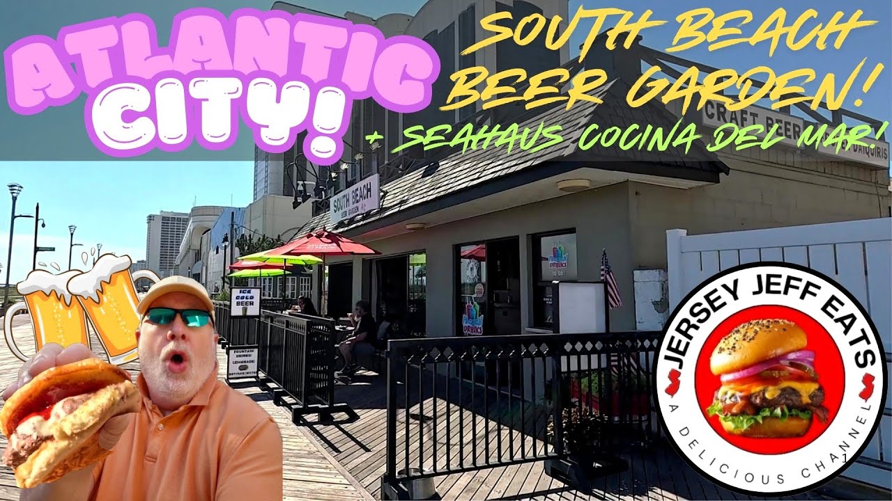 🍔 Atlantic City South Beach Beer Garden: AC Hidden Gem & A Visit To The New Seahaus Cocina Del Mar!