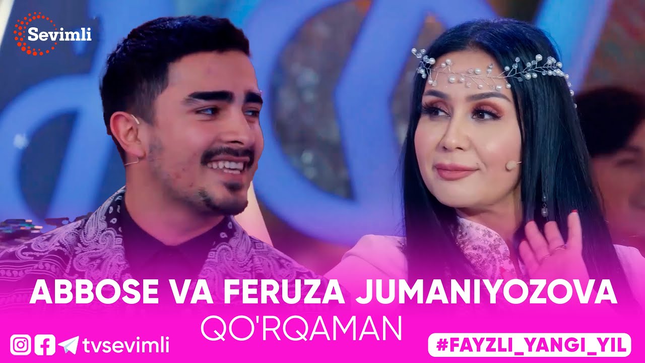 ABBOSE VA FERUZA JUMANIYOZOVA - QO'RQAMAN