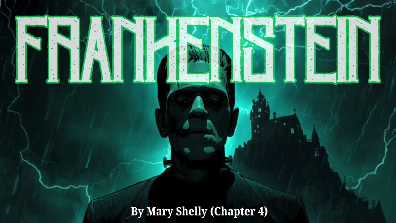 Frankenstein – Chapter 4 | Audiobook by Mary Shelley
