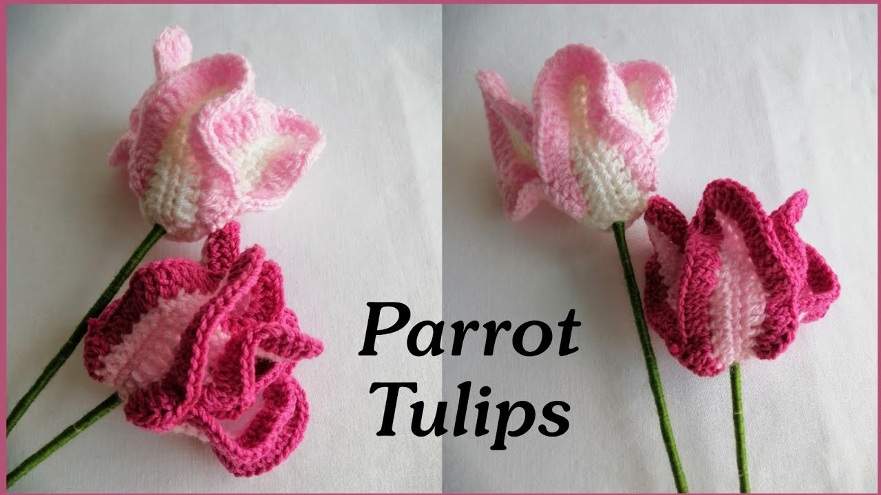 Crochet Parrot Tulips 💕 Elegant Tulips