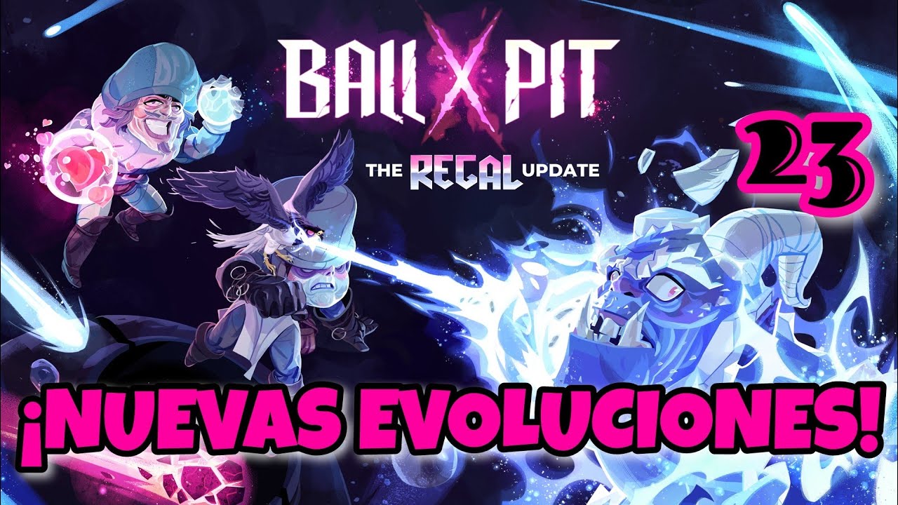 BALL X PIT | PS5 | THE REGAL UPDATE PARTE 3 (EPISODIO 23)
