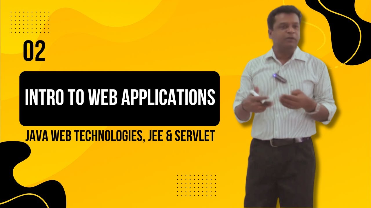 02- Different types of applications, Intro to web applications, Java Web Technologies, JEE & Servlet