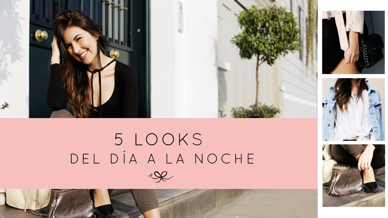5 LOOKS DEL DÍA A LA NOCHE 🌜 - Tana Rendón