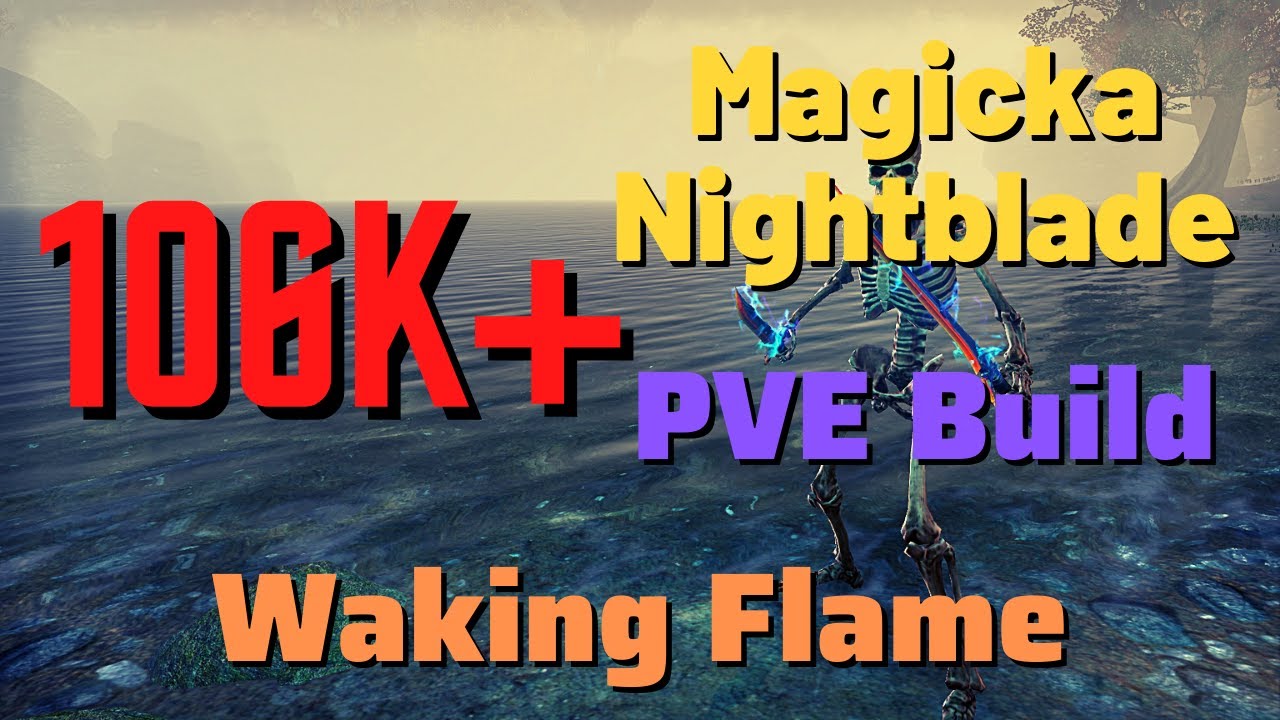 ESO - Magicka Nightblade PVE Build (106k+) - Waking Flame