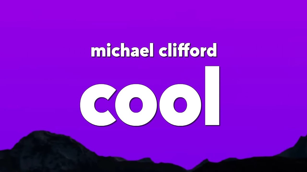 Michael Clifford - cool (Lyrics)