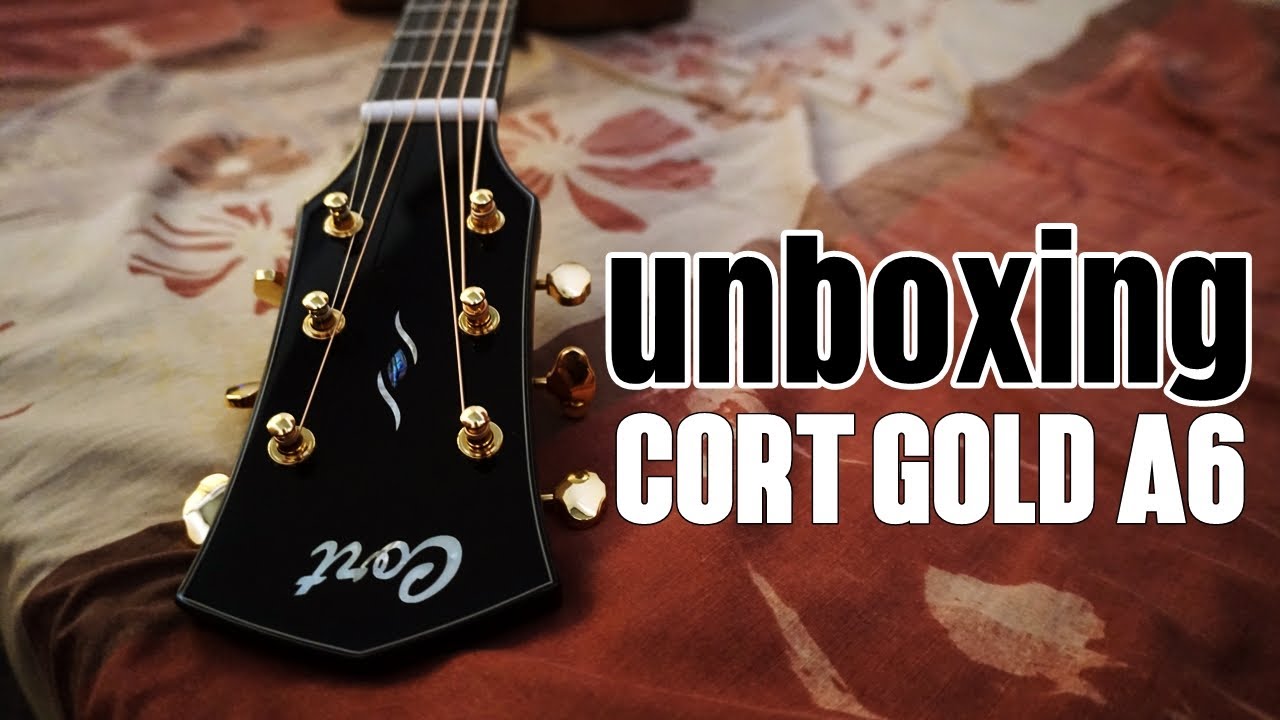 Cort Gold A6 | Unboxing Video & Quick Look