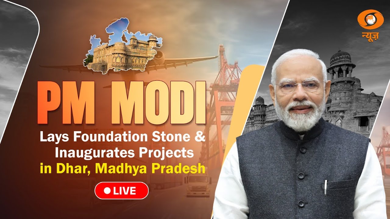 LIVE: PM Modi Lays Foundation Stone & Inaugurates Projects in Dhar, Madhya Pradesh