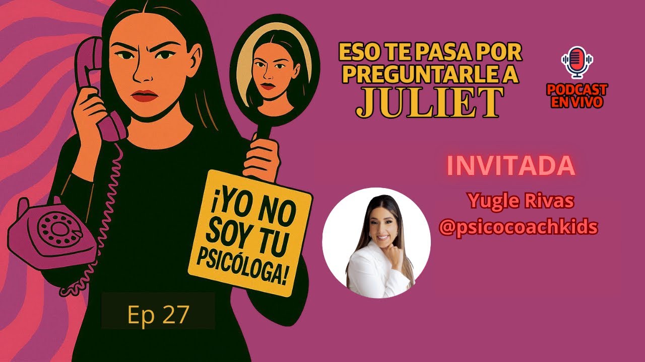 Episodio 27 - Yugle Rivas @psicocoachkids