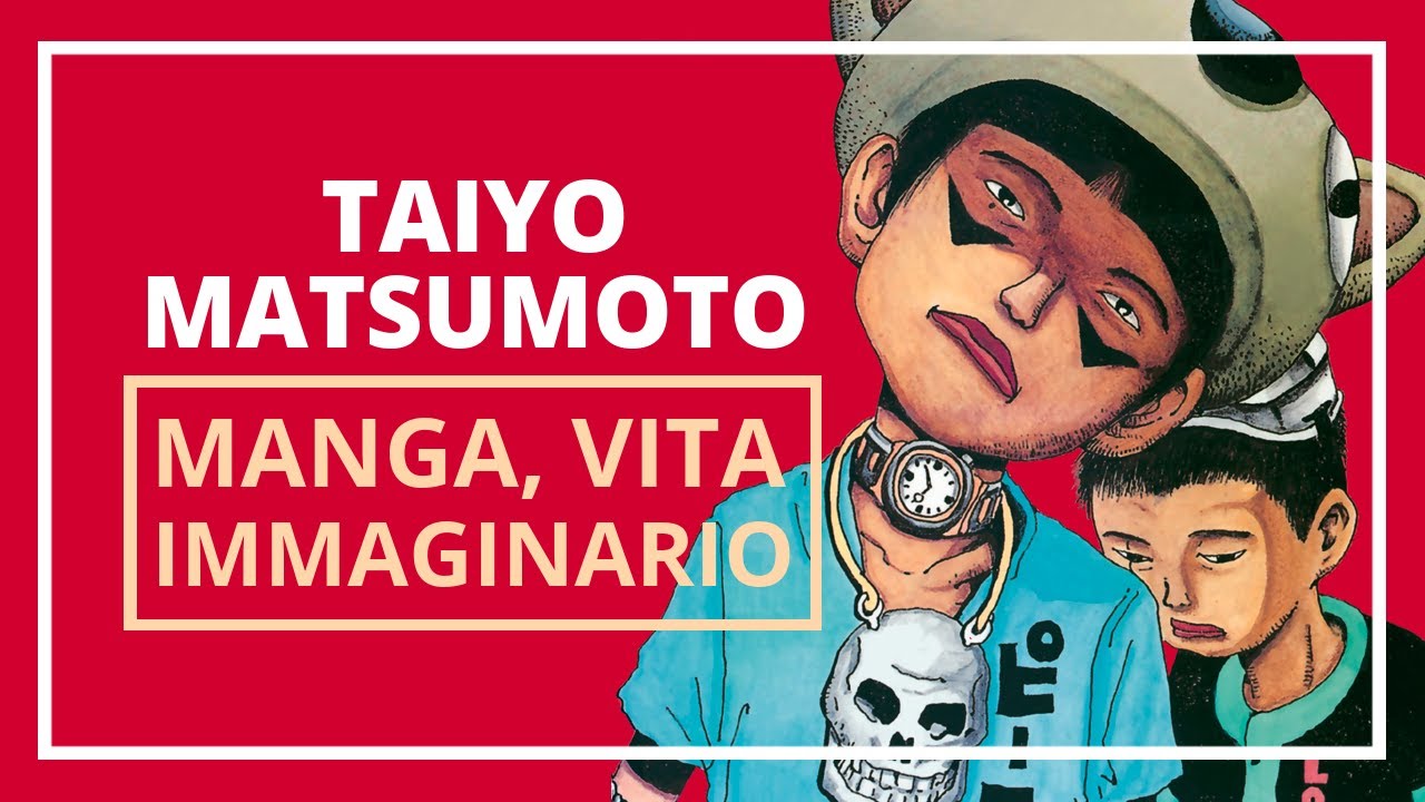Taiyo Matsumoto: Manga, Vita, Immaginario