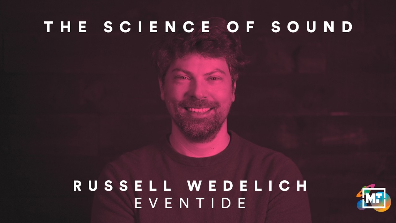 The Science of Sound with Russell Wedelich of Eventide