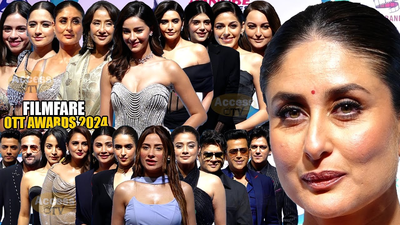 UNCUT - Filmfare OTT Awards 2024 | Star-Studded Red Carpet | Kareena,Ananya,Huma,Jiya,Manisha