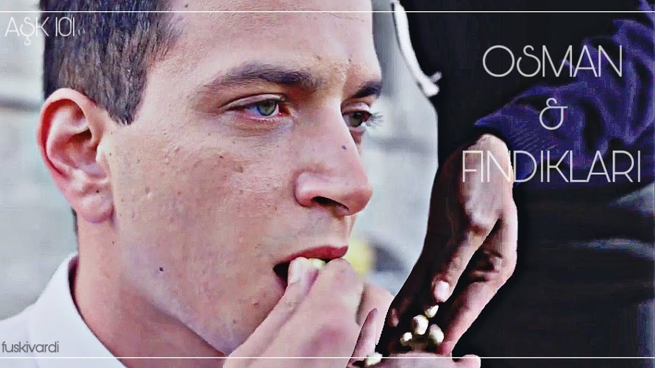 || Osman ✗ Fındıkları || [Love 101]