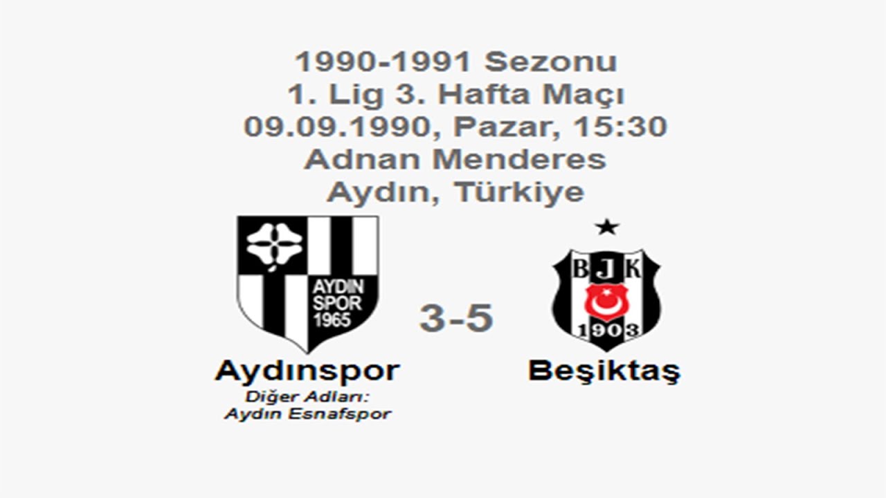 Aydınspor 3-5 Beşiktaş 09.09.1990 - 1990-1991 Turkish 1st League Matchday 3