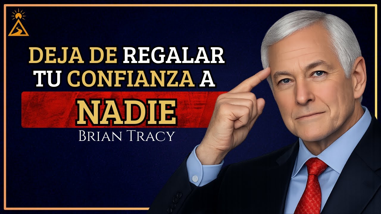 Deja de CONFIAR en Cualquiera (o te costará MUY CARO) 🧠🔥 | Brian Tracy