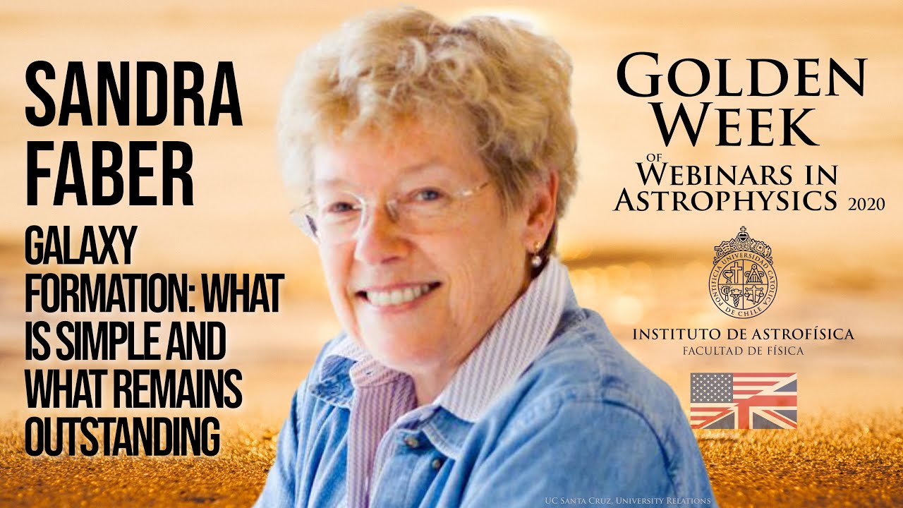 Sandra M. Faber: Galaxy Formation - What is Simple and What remains Outstanding