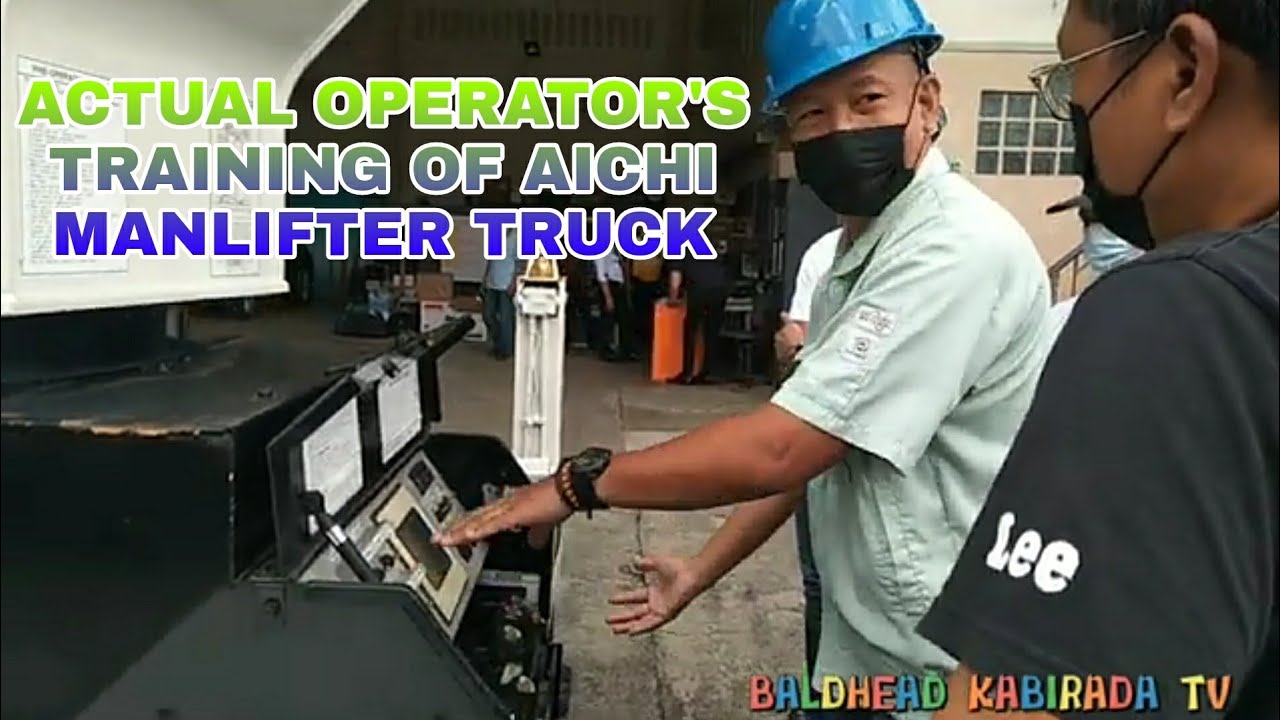 ACTUAL OPERATOR'S TRAINING FOR AICHI MANLIFTER TRUCK