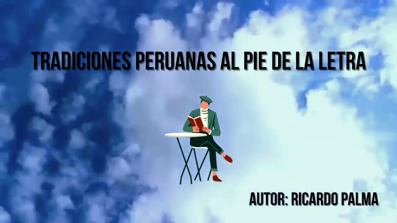 Tradiciones Peruanas: Al pie de la letra
