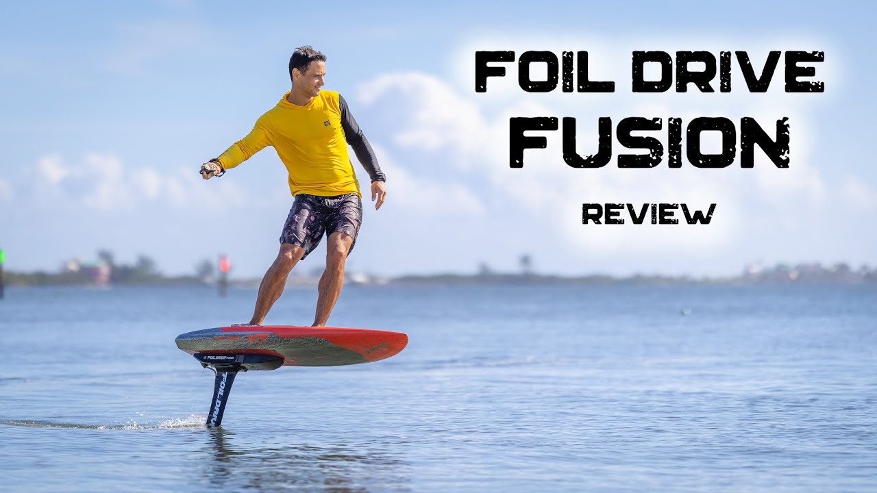 Foil Drive Fusion Review