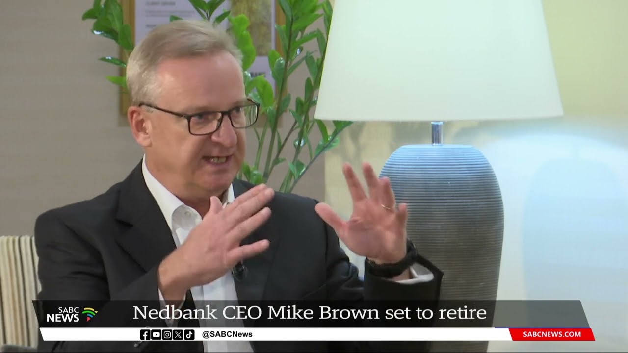 Nedbank CEO, Mike Brown proud of bank's overall performance under his tenure