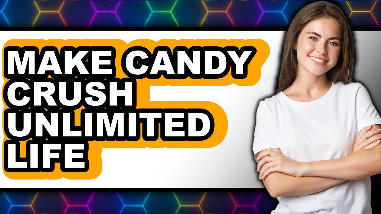 How to Make Candy Crush Unlimited Life 2025 (Only Way)