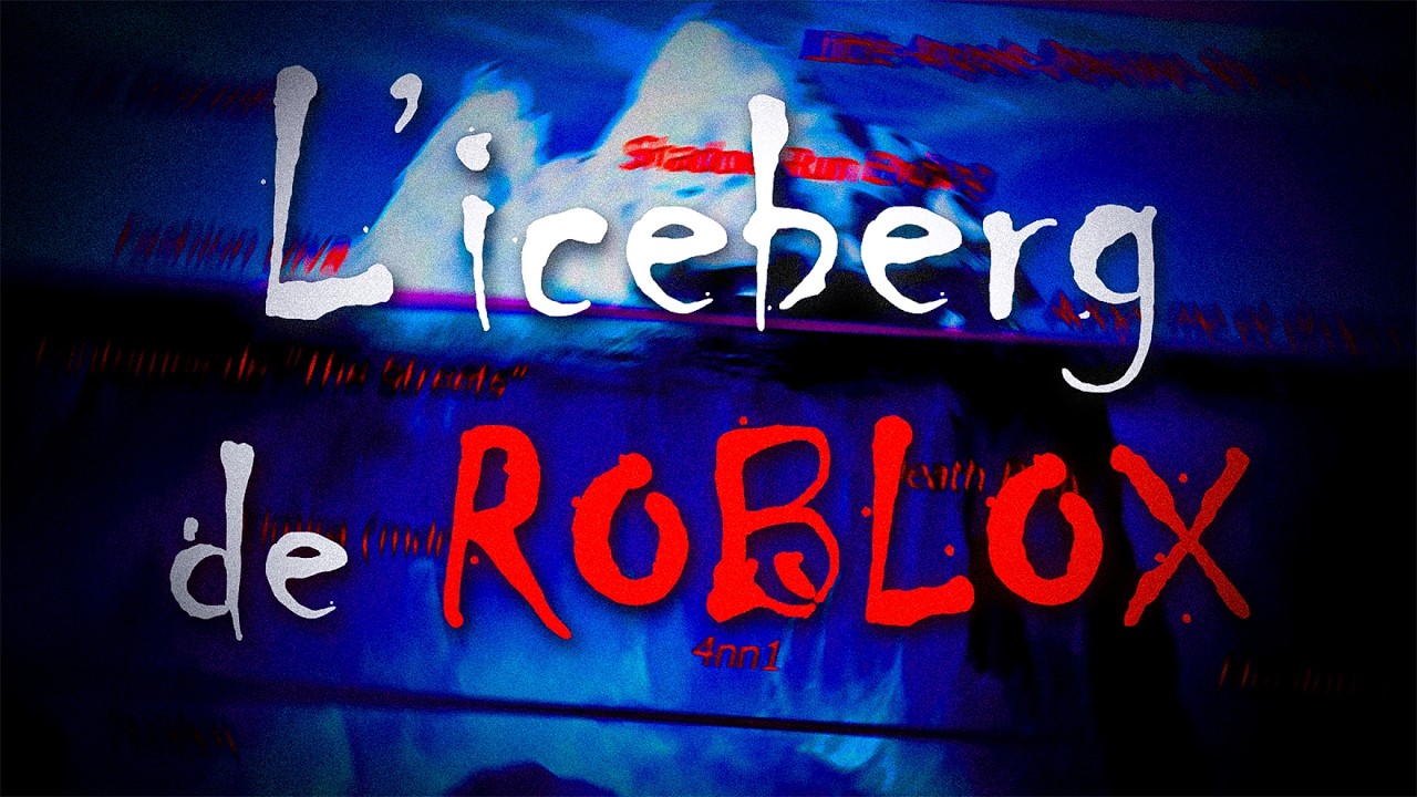 L'Iceberg des Horreurs de ROBLOX : Les Secrets les Plus Terrifiants de la Plateforme