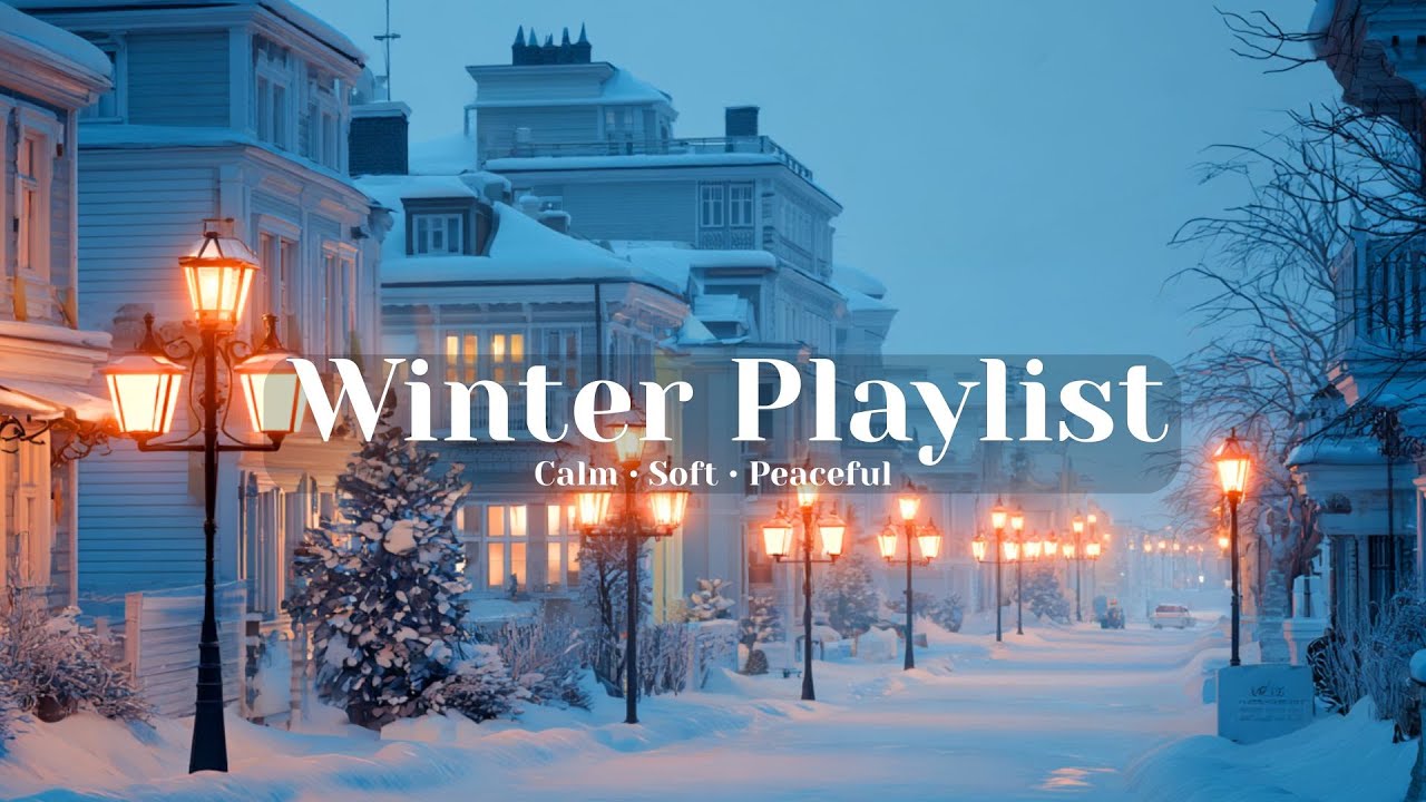 【洋楽playlist】流すだけで心が落ち着く心地よい洋楽プレイリスト⛄️｜Calm • Soft • Peaceful/BGM/relax/winter/Holiday